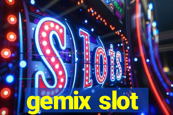 gemix slot